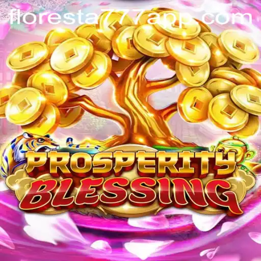 Discovering the Thrills of ProsperityBlessing Game: A Guide by Floresta 777
